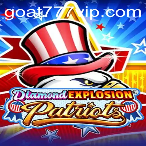 Exploring DiamondExplosionPatriots: The Thrilling World of Gaming with Goat-777